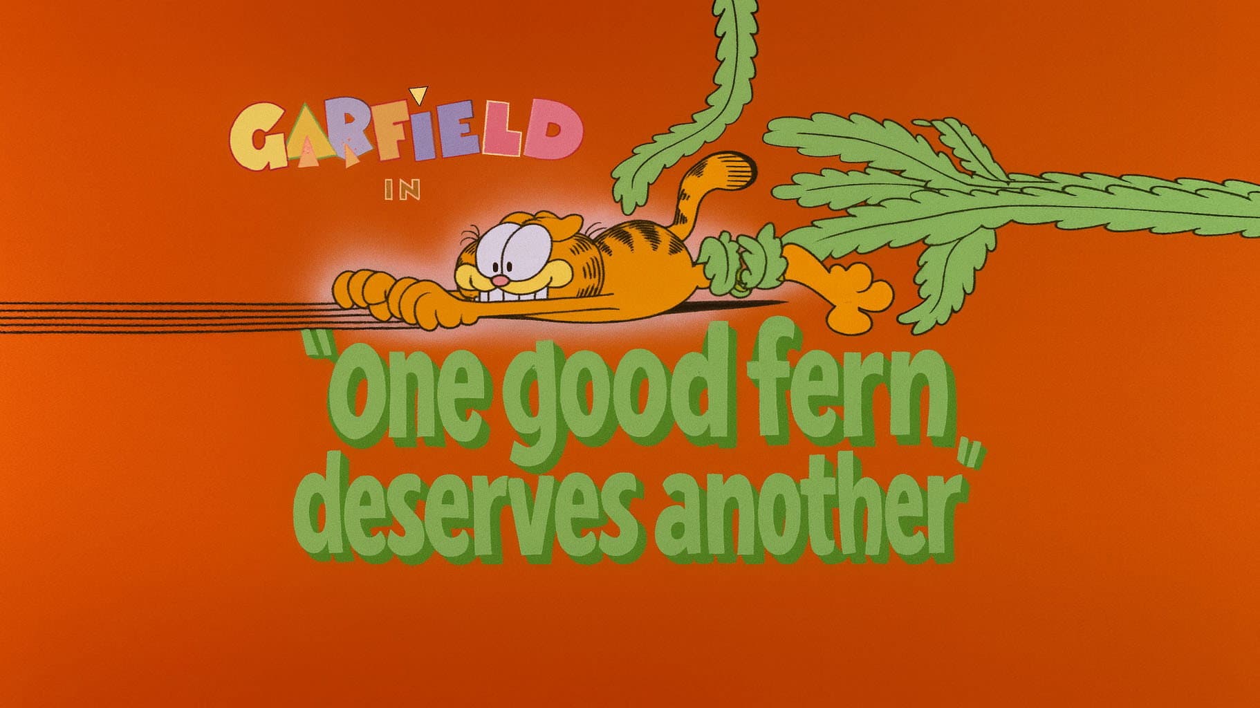 One Good Fern Deserves Another