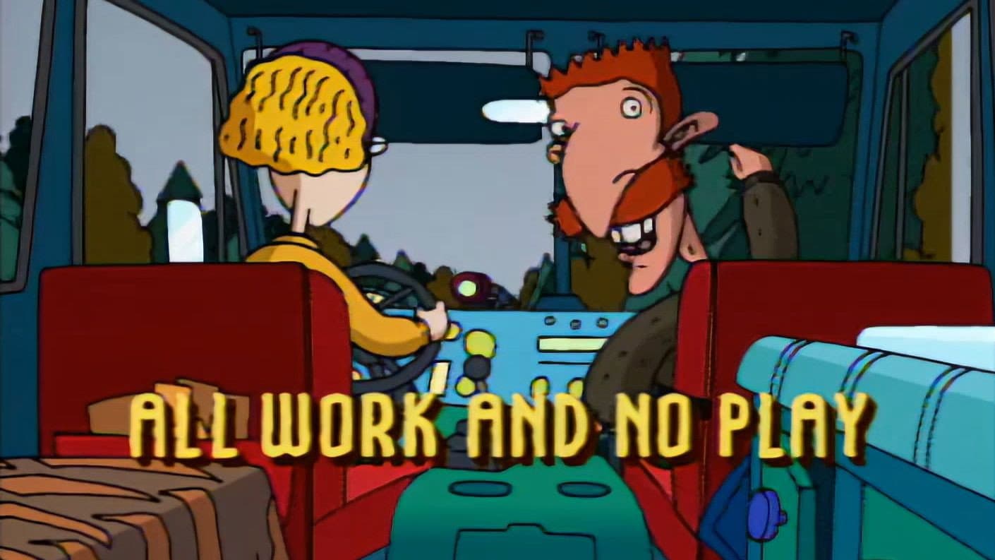 All Work and No Play