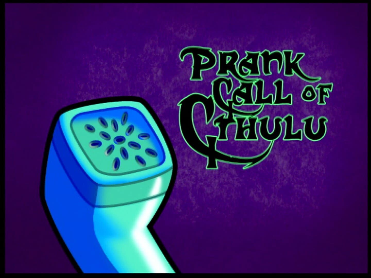 Prank Call of Cthulu