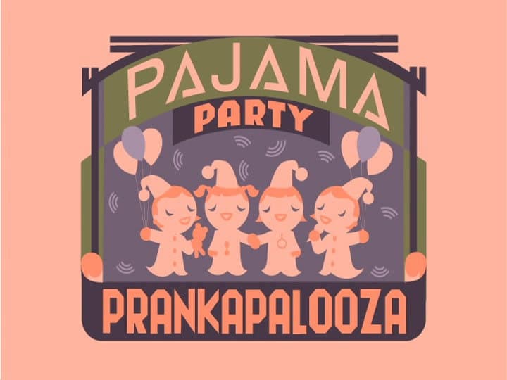 Pajama Party Prankapalooza