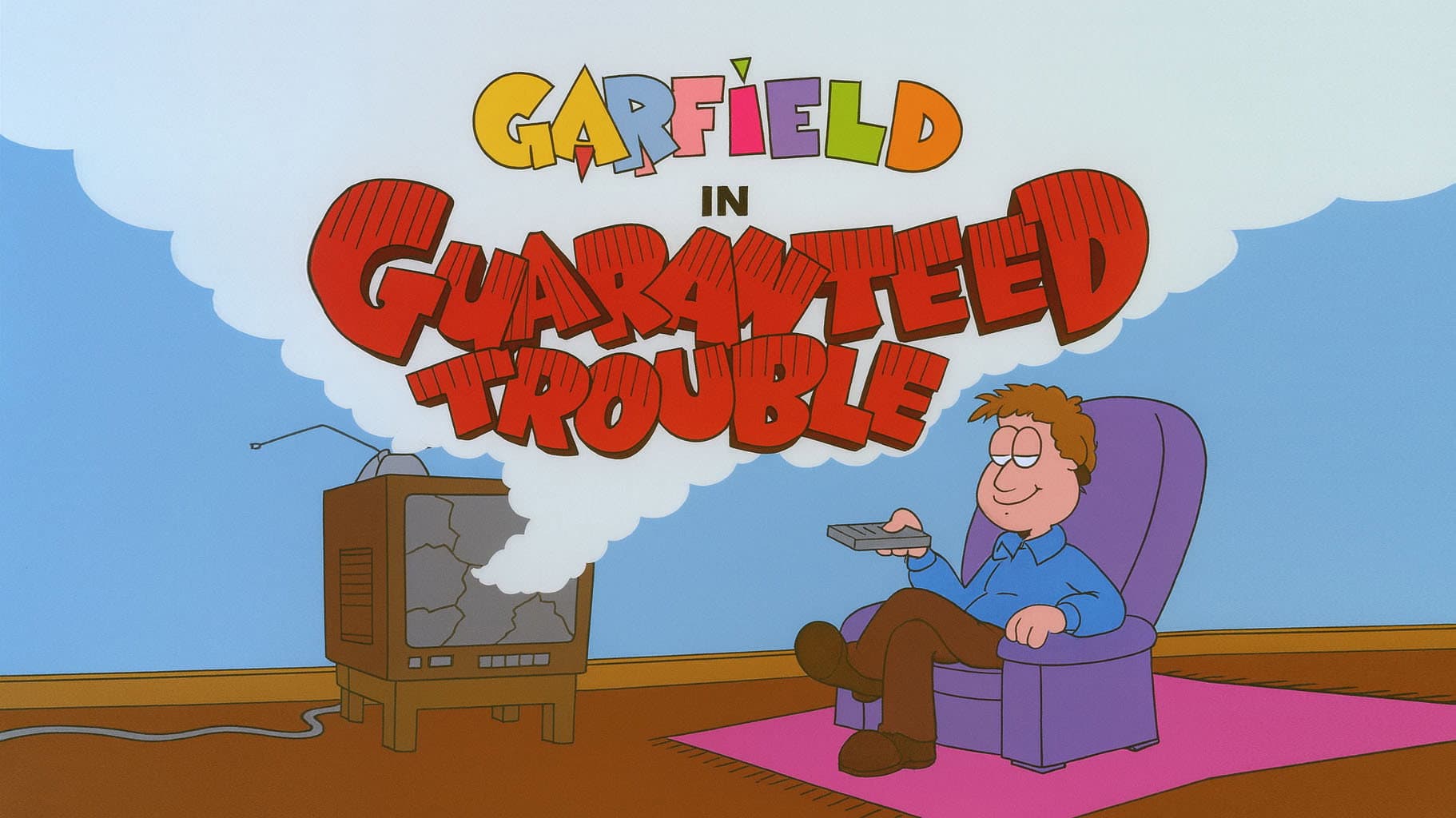 Guaranteed Trouble