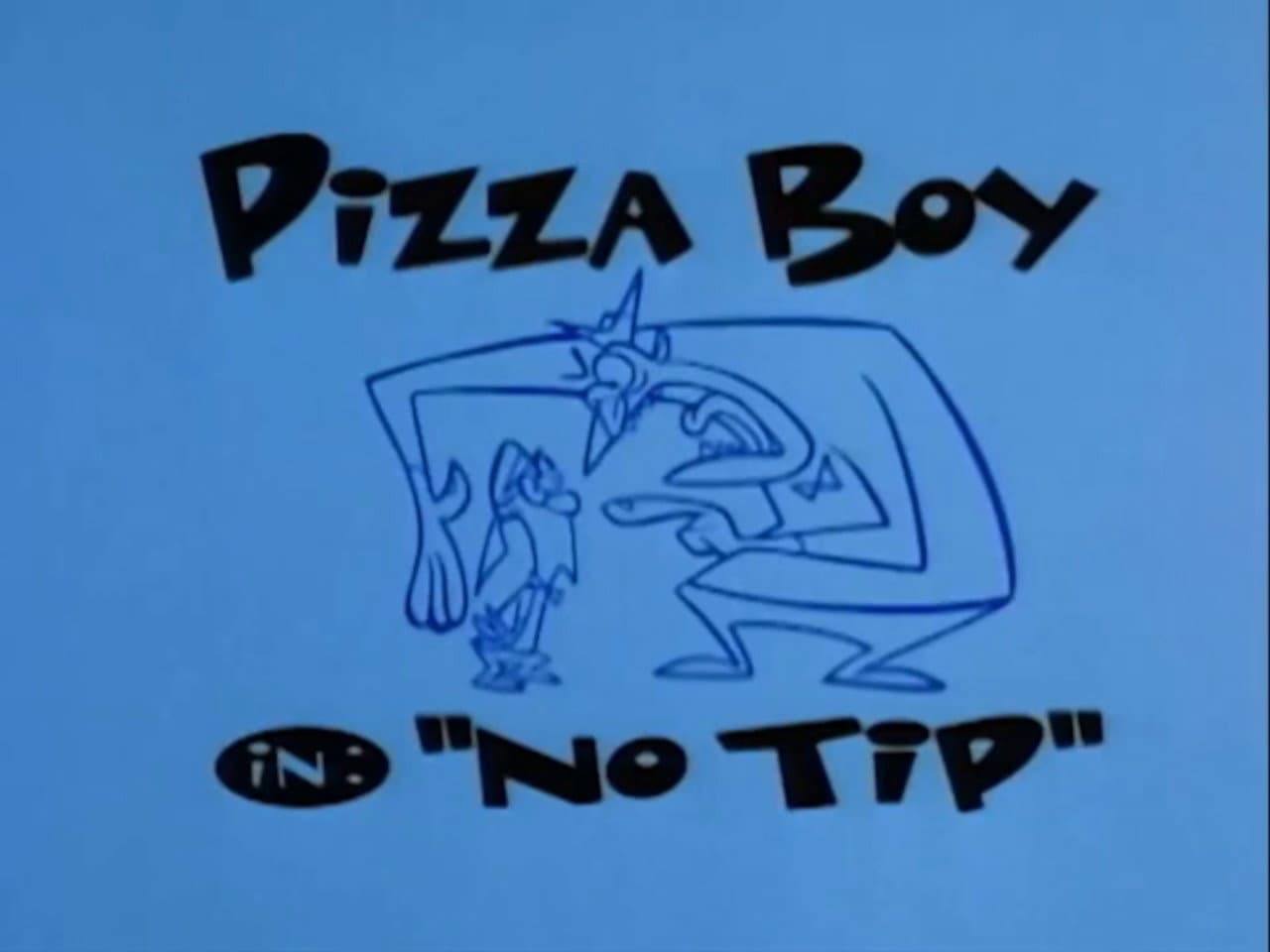 Pizza Boy: No Tip