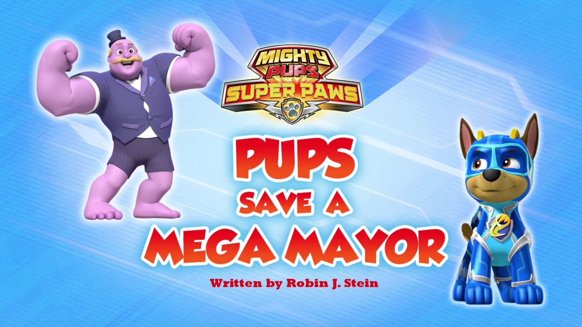 Mighty Pups, Super Paws: Pups Save a Mega Mayor