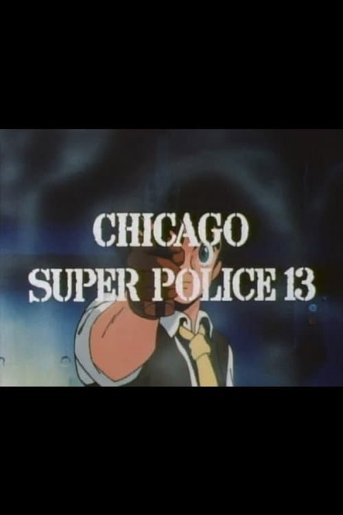 Round Vernian Vifam: Chicago Super Police 13