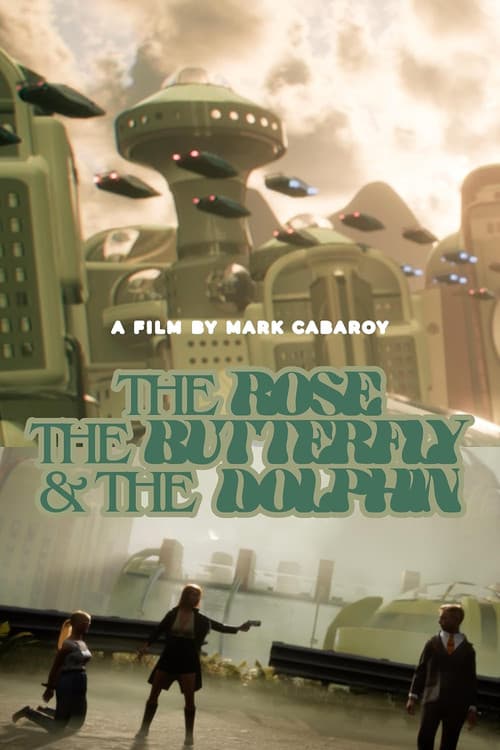 The Rose, the Butterfly, and the Dolphin