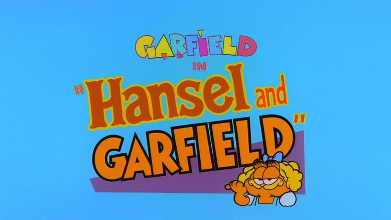 Hansel and Garfield