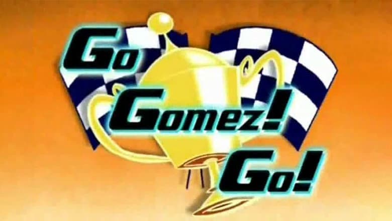 Go, Gomez, Go!