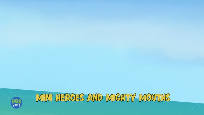 Mini Heroes & Mighthy Mouths