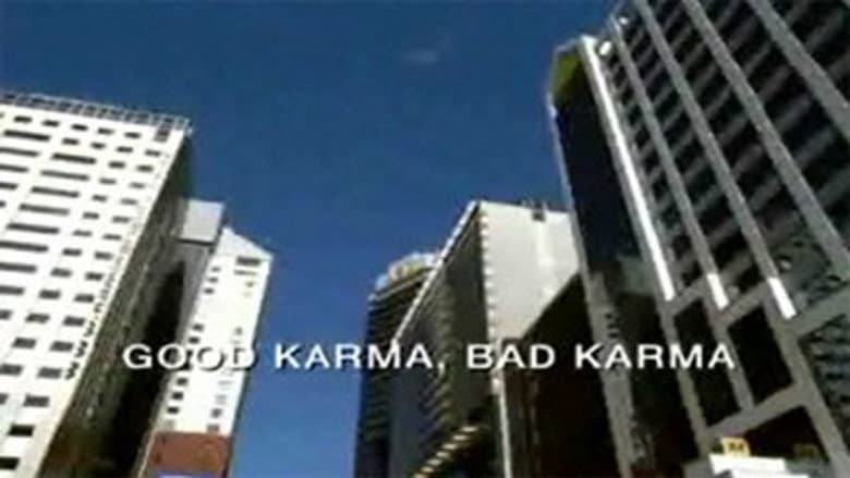 Good Karma, Bad Karma