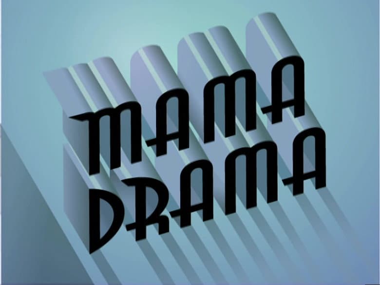 Mama Drama