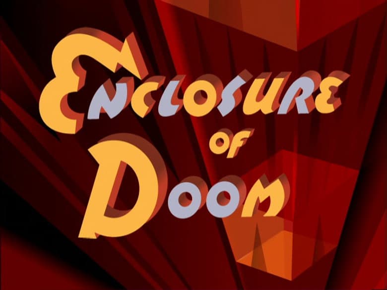 Enclosure of Doom