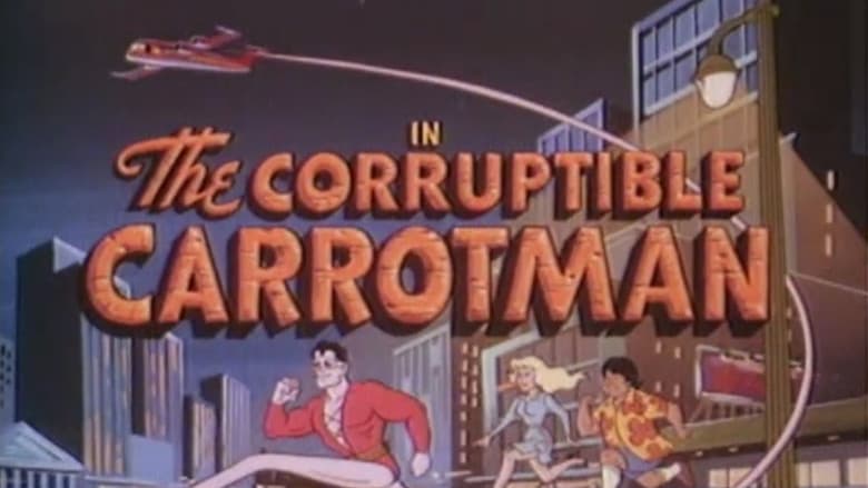 The Corruptible Carrot Man