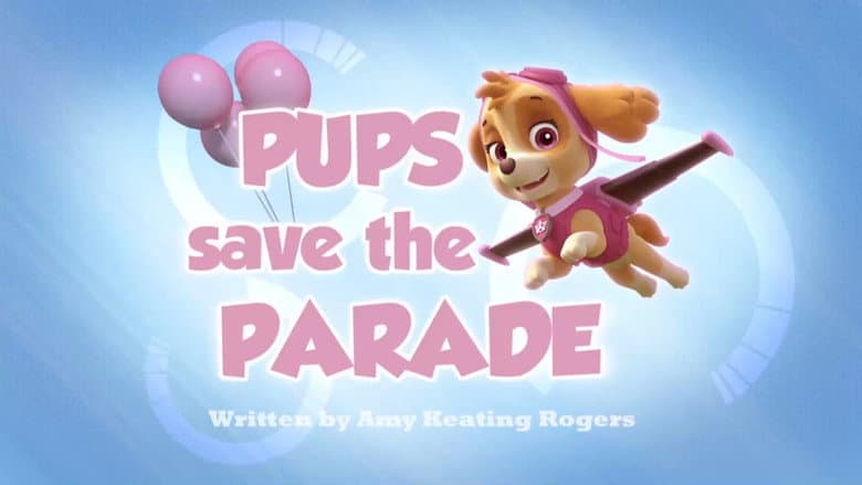 Pups Save the Parade