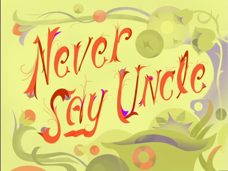Never Say Uncle