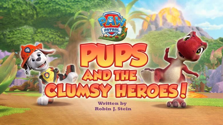 Pups and the Clumsy Heroes!