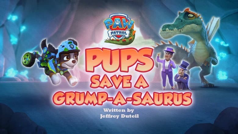 Pups Save a Grump-a-saurus