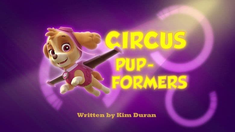 Circus Pup-formers