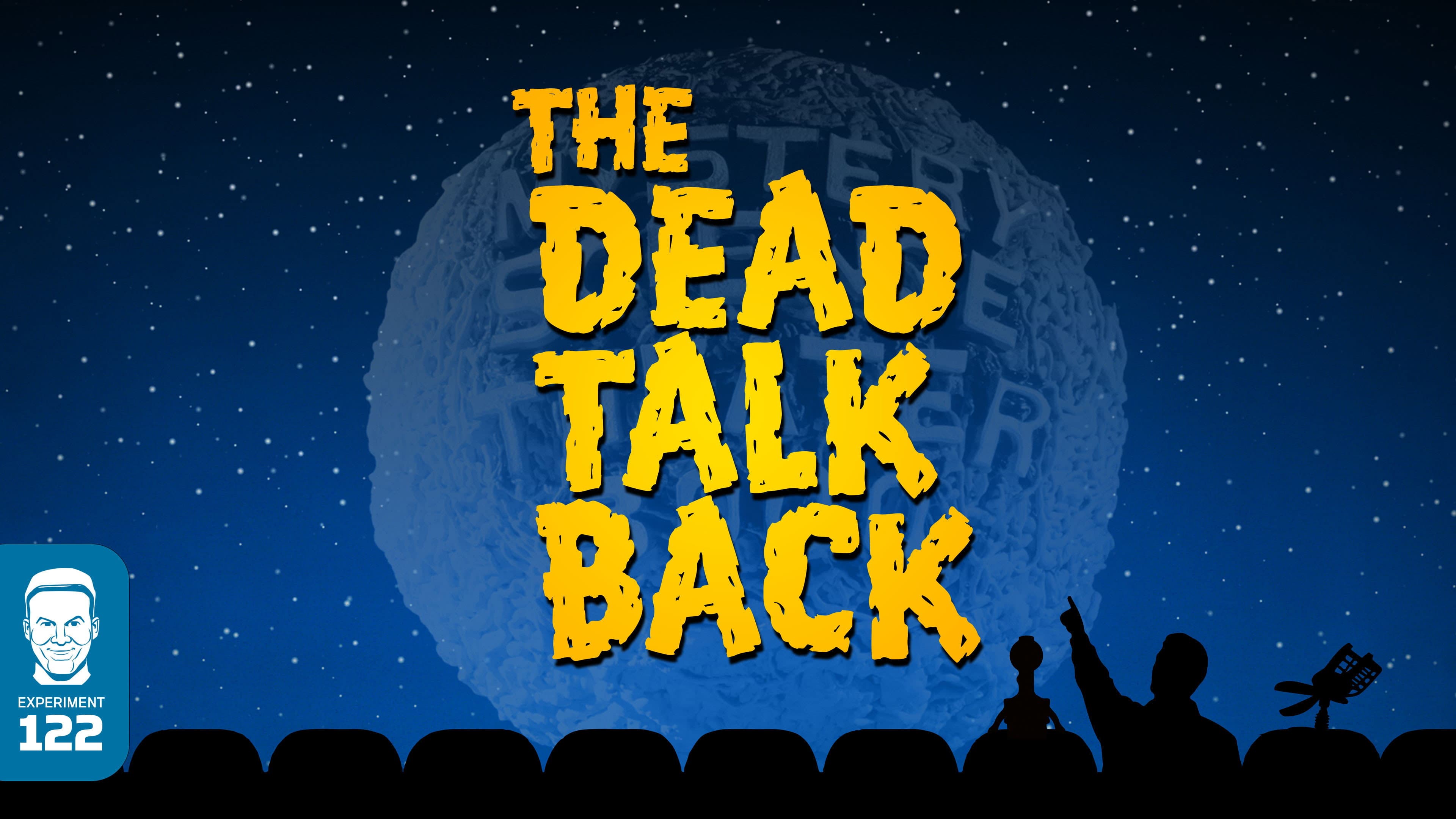 The Dead Talk Back