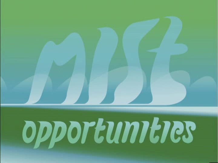 Mist Opportunities